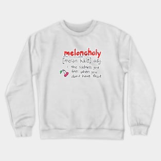 Meloncholy Definition Crewneck Sweatshirt